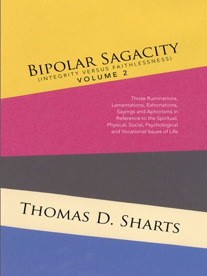 cover image of Bipolar Sagacity (Integrity Versus Faithlessness) Volume 2